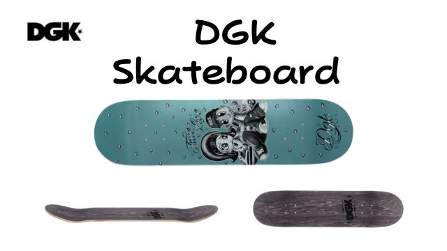 DGK Skateboard